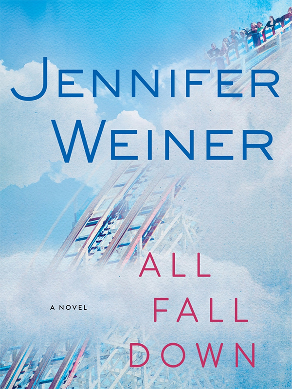 Summer Reading Guide: All Fall Down by Jennifer Weiner ...